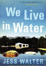 We Live in Water