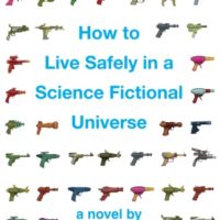 How to Live Safely in a Science Fictional Universe by Charles Yu