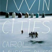 Twin Cities by Carol Muske Dukes