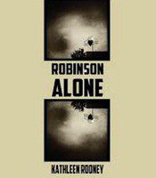 “Robinson Alone” by Kathleen Rooney
