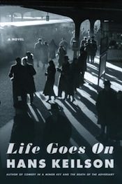 "Life Goes On," by Hans Keilson