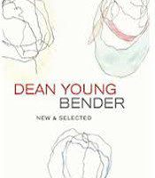 “Bender: New and Selected Poems” by Dean Young