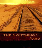 The Switching Yard by Jan Beatty