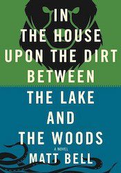 In The House Upon The Dirt Between The Lake And The Woods