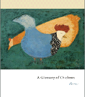 A Glossary of Chickens by Gary Whitehead