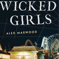 The Wicked Girls by Alex Marwood