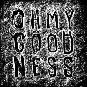 Oh My Goodness Remix EP Cover