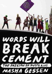 Words Will Break Cement By Masha Gessen - The Rumpus.net