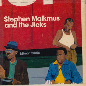 Stephen-Malkmus-And-The-Jicks-Mirror-Traffic