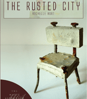 The Rusted City by Rochelle Hurt
