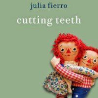 Cutting Teeth by Julia Fierro