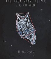 The Holy Ghost People by Joshua Young
