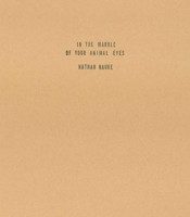 In the Marble of Your Animal Eyes by Nathan Hauke