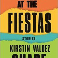Night at the Fiestas by Kirstin Valdez Quade