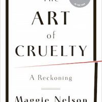 The Art of Cruelty: A Reckoning