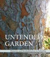 Untended Garden by Grant Hier