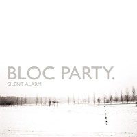 Bloc Party - Silent Alarm | Albums of Our Lives