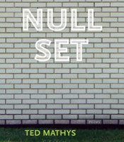 Null Set by Ted Mathys