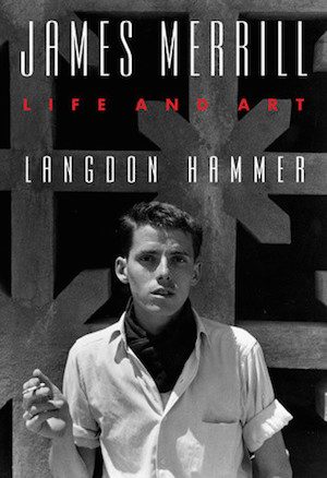 James Merrill Life and Art Langon Hammer