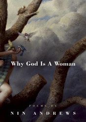 Why God Is A Woman By Nin Andrews The Rumpus Net