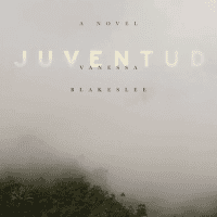 Juventud by Vanessa Blakeslee