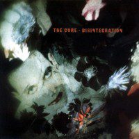 The Cure - Disintegration | Rumpus Music