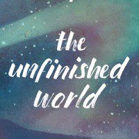 The Unfinished World by Amber Sparks