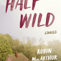 Half Wild by Robin MacArthur