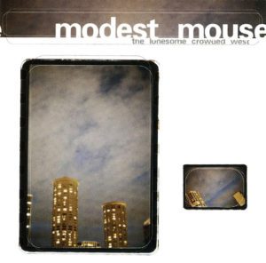 Modest Mouse - The Lonesome Crowded West | Rumpus Music
