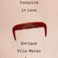 Vampire in Love by Enrique Vila-Matas