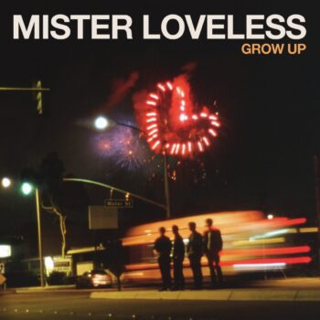 Mister Loveless - Grow Up | Rumpus Music