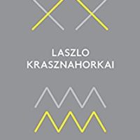 Hunters and the Hunted: The Last Wolf & Herman by László Krasznahorkai