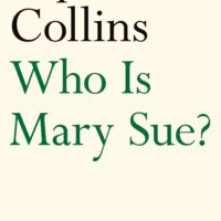 The Illusion of Wholeness: Sophie Collins’s Who is Mary Sue?
