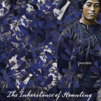 Beloved Names and Incantatory Powers: heidi andrea restrepo rhodes’s The Inheritance of Haunting