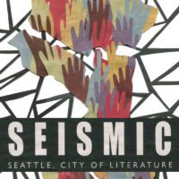 A Myriad Reckoning: Seismic: Seattle, City of Literature
