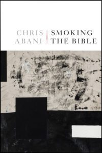 chris abani smoking the bible book cover