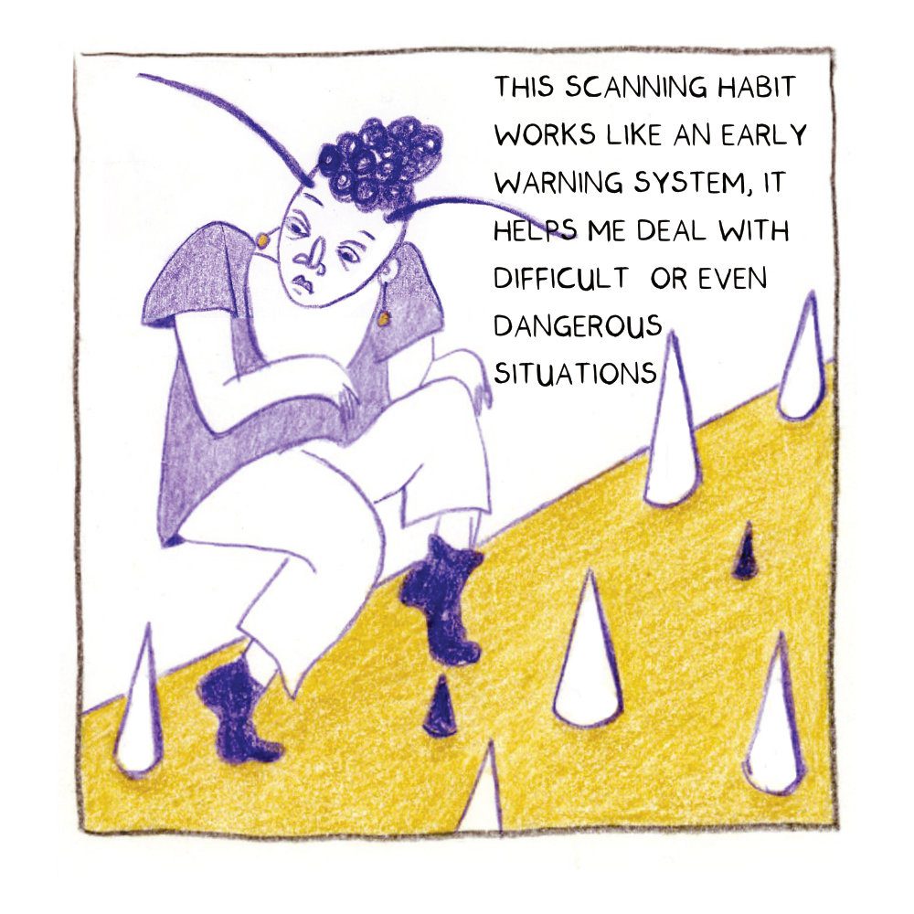 The person with bug antennae stands on tiptoe, and the ground is covered in spikes. The caption reads: the scanning habit works like an early warning system, it helps me deal with difficult or even dangerous situations.