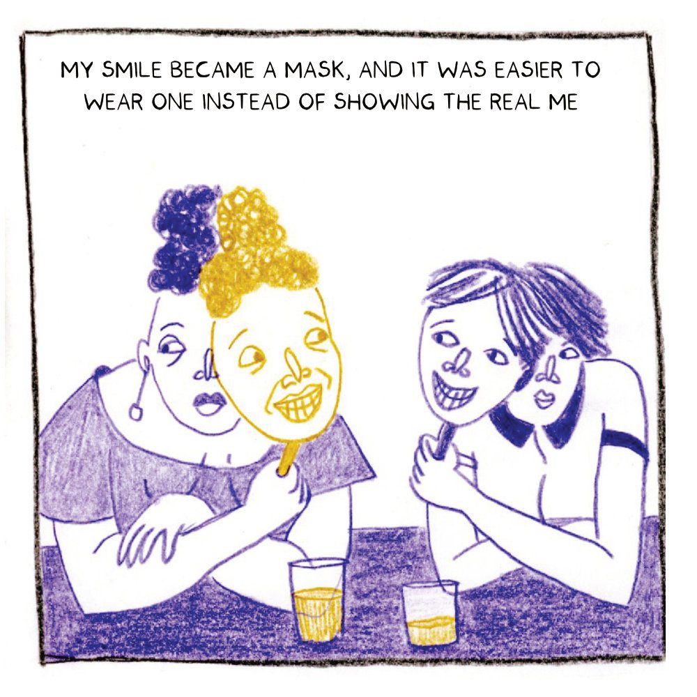 The narrator holds a smiling mask over her frowning face. The caption reads: My smile became a mask, and it was easier to wear one instead of showing the real me.