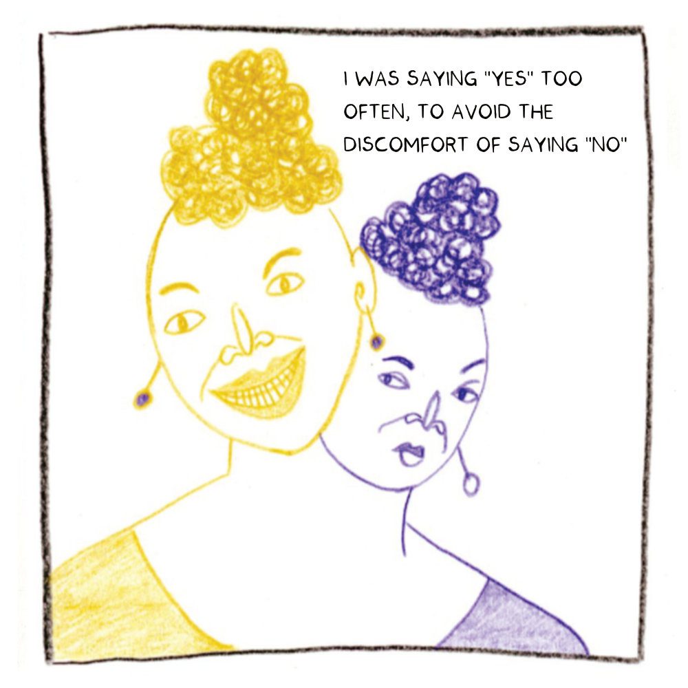 The narrator has two faces: a smiling one and a frowning one. The caption reads: I was saying yes too often to avoid the discomfort of saying no.