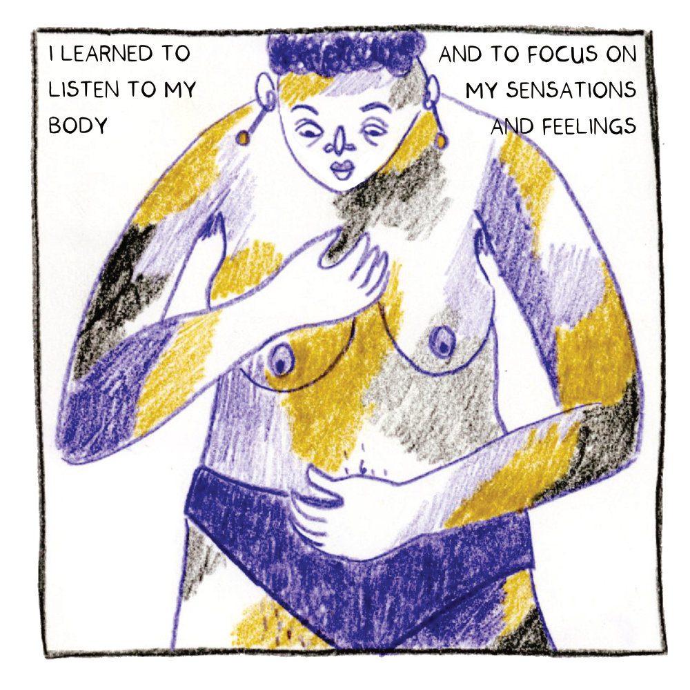 The narrator stands shirtless and wears a purple pair of underwear. She stares at her body. The caption reads: I learned to listen to my body and to focus on my sensations and feelings.