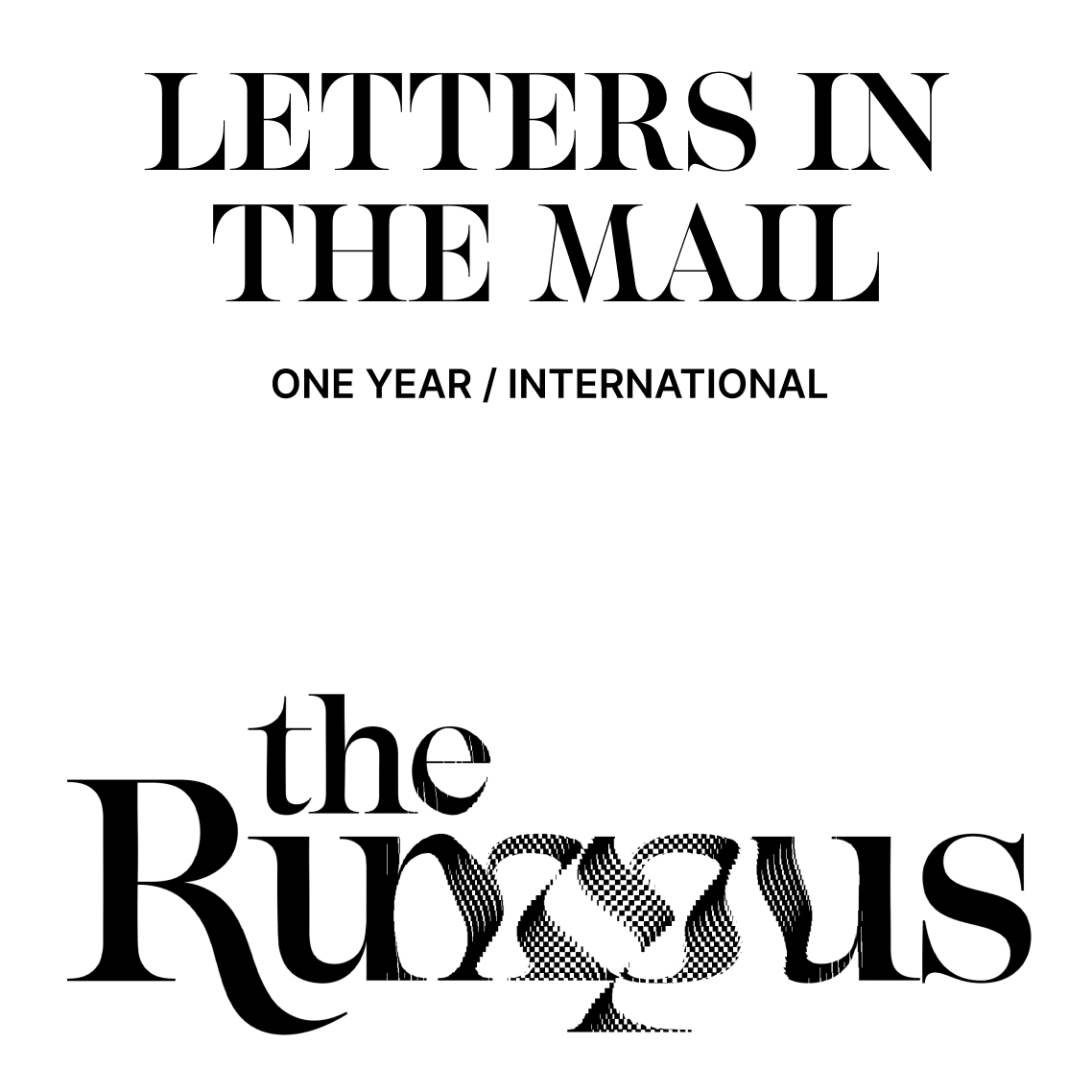 Letters in the Mail, One-Year Subscription (International)