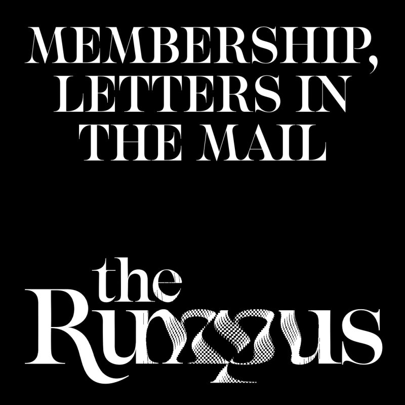 Rumpus Membership + Letters in the Mail - The Rumpus
