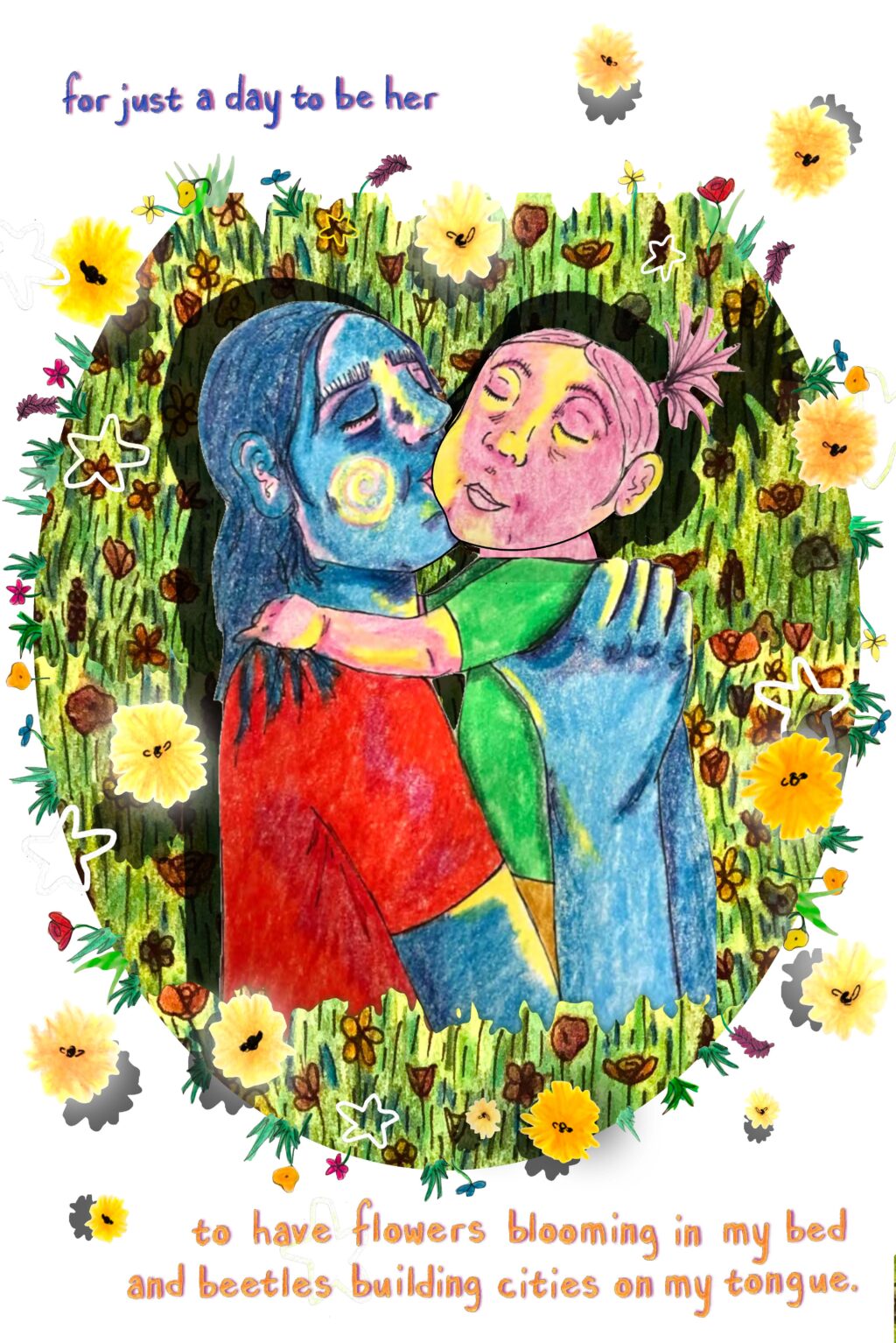 A comic panel featuring a person with long hair hugging a child with a ponytail. The text reads: "For just a day to be her, to have flowers blooming in my bed and beetles building cities on my tongue."