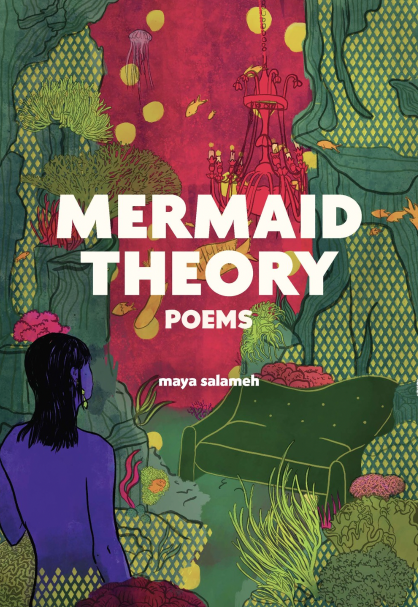 A Poetics of Water: Maya Salameh’s “Mermaid Theory”