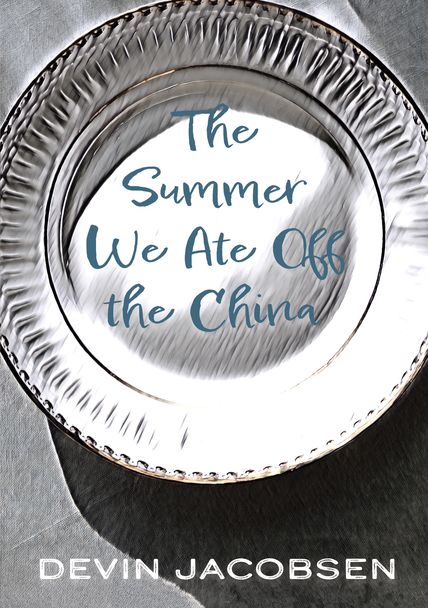 What Holds: Manners and Memory in “The Summer We Ate Off the China”