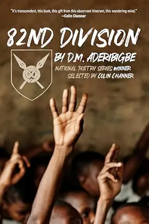 Form as Historical Memory: On D. M. Aderibigbe’s “82nd Division”