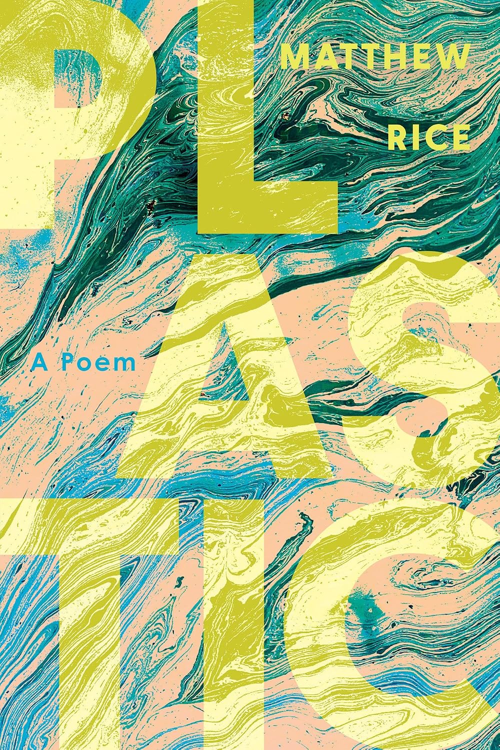 Plastic by Matthew Rice
Cover design by Victoria Maxfield
