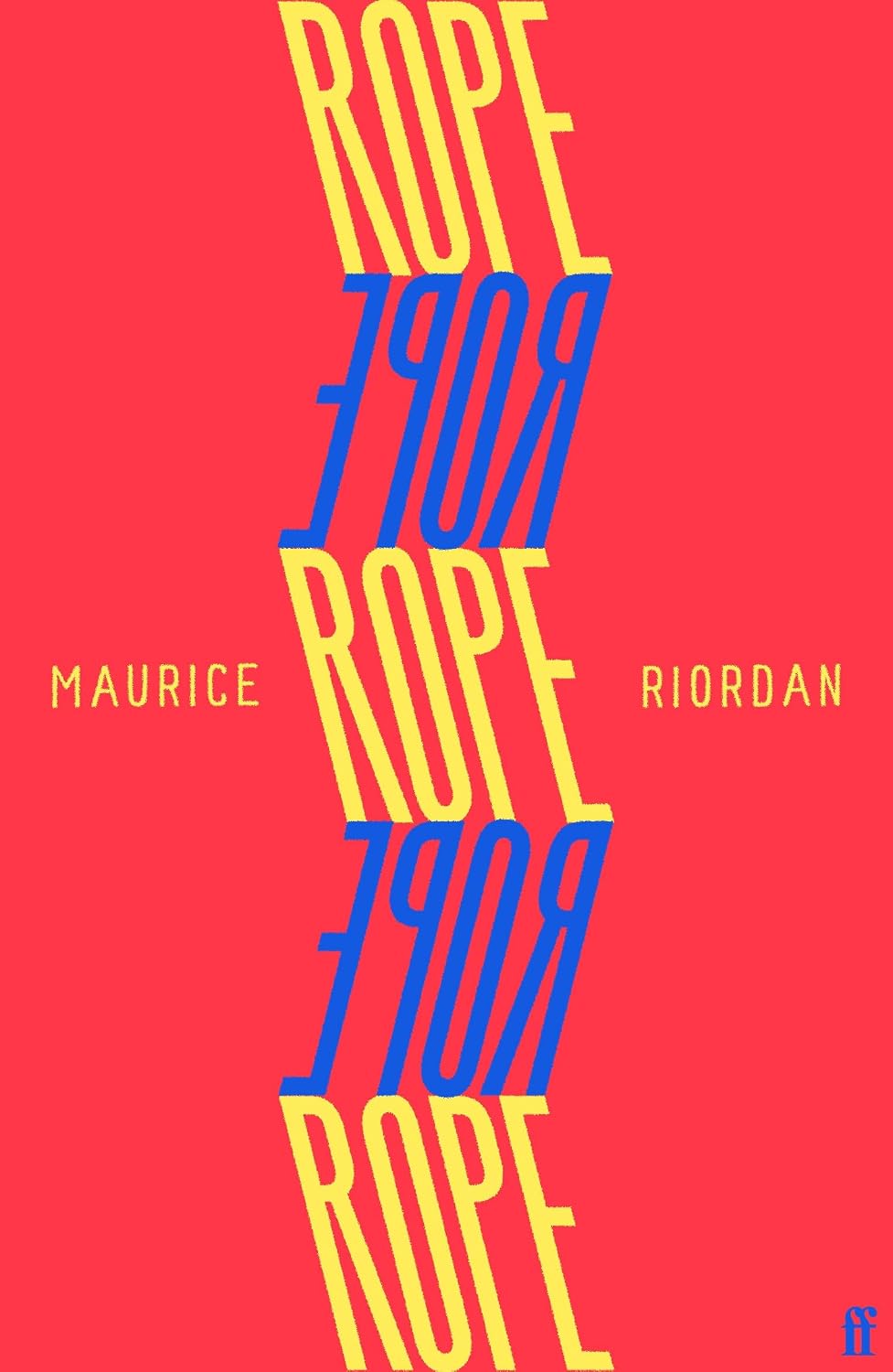 Rope by Maurice Riordan
Cover design by Eliza Hart

