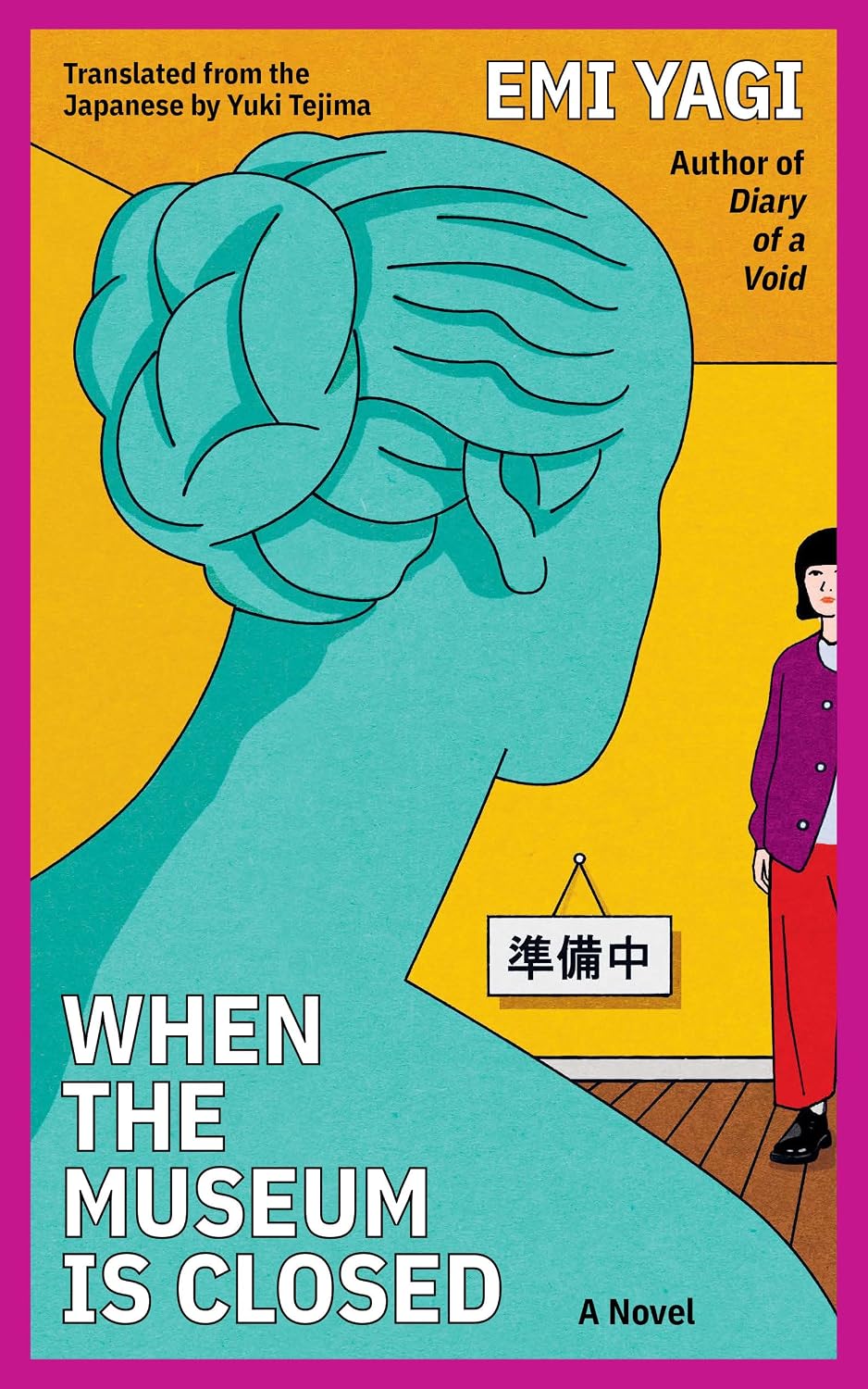When the Museum is Closed by Emi Yagi, translated by Yuli Tejima 
Cover design by Suzanne Dean
